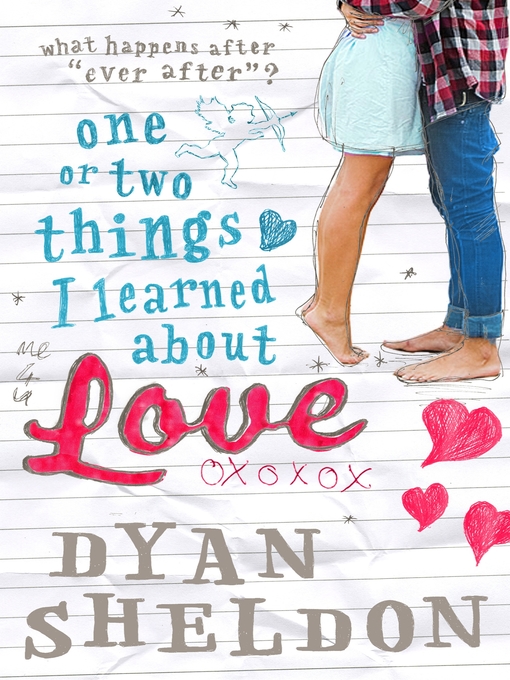 Title details for One or Two Things I Learned About Love by Dyan Sheldon - Available